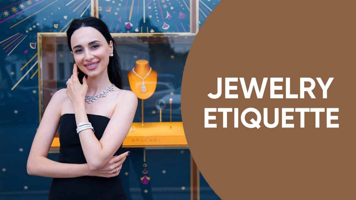 Jewelry Etiquette Rules, What You Should Know